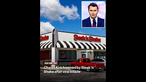 Charlie Kirk honored by Steak ‘n Shake after viral tribute