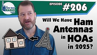 Will We Have Ham Antennas in HOAs in 2025? | TWRS-206