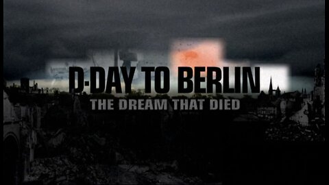 D-Day to Berlin.3of3.The Dream that Died (2004)