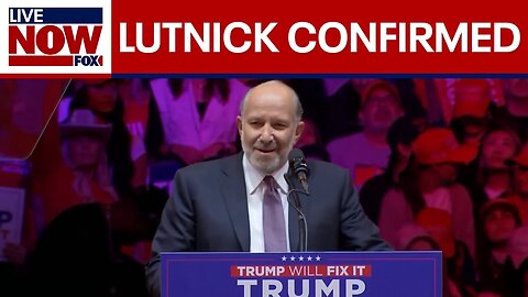 Trump cabinet_ Senate confirms Howard Lutnick as commerce secretary _ LiveNOW from FOX