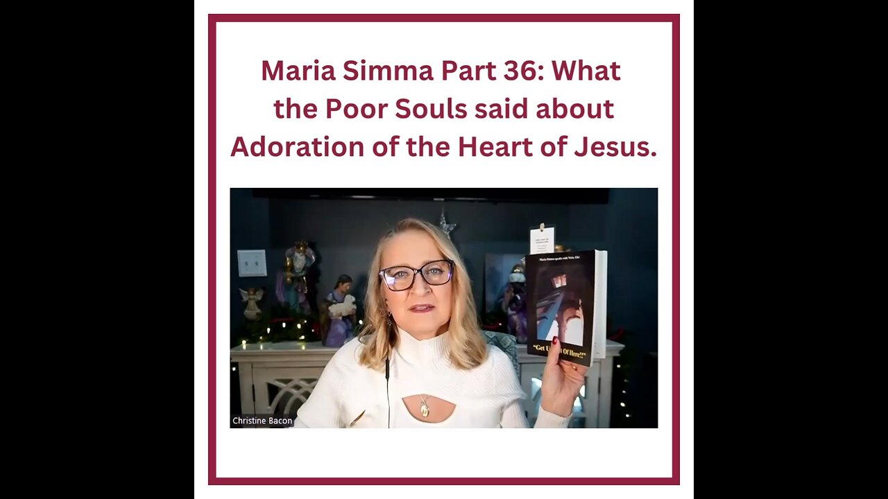 Maria Simma Part 36: What the Poor Souls said about Adoration of the Heart of Jesus.