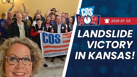 #20! Landslide Victory in Kansas | COS Now EP03 2026