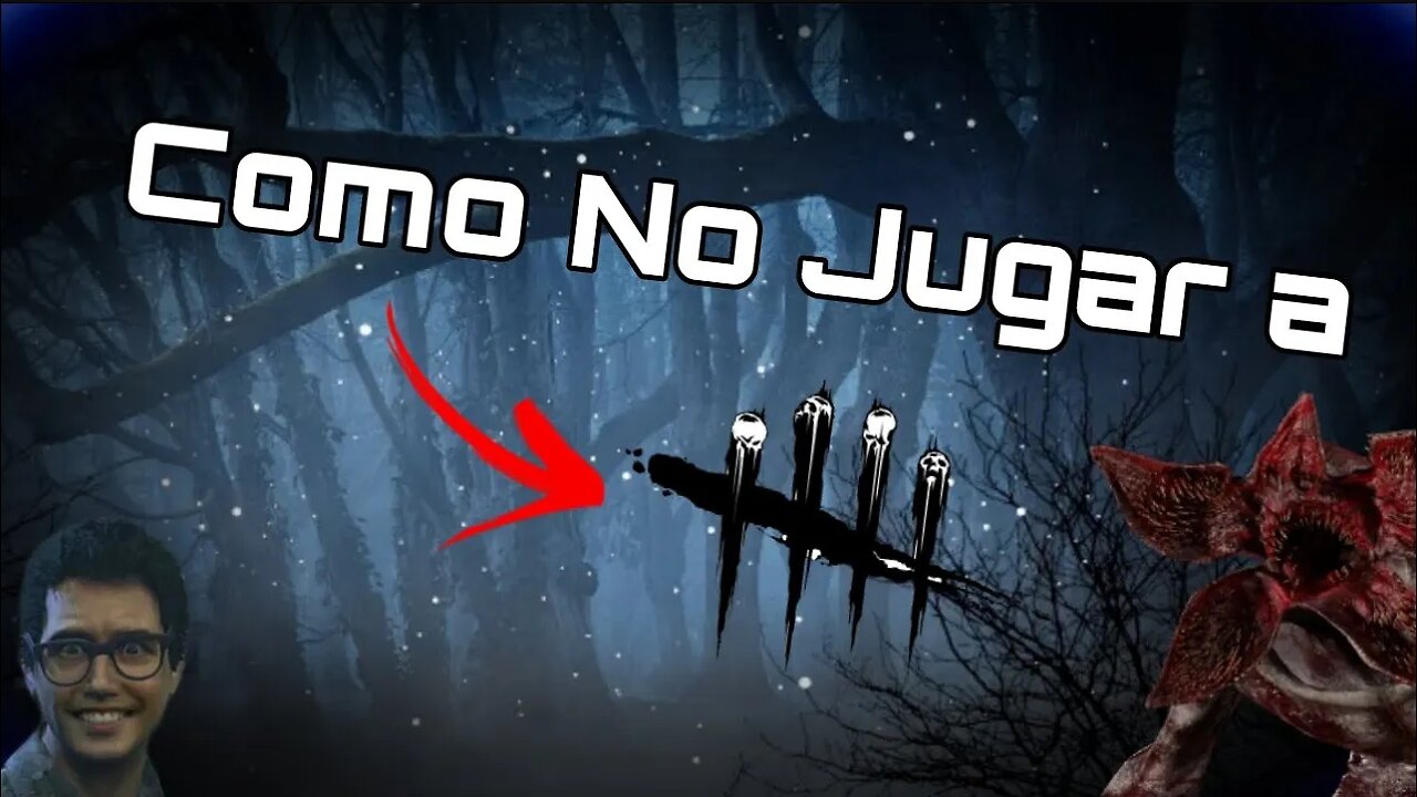 Como No Jugar a Dead by Daylight