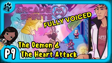 Arcade Spirits P9 | The Demon & The Heart Attack