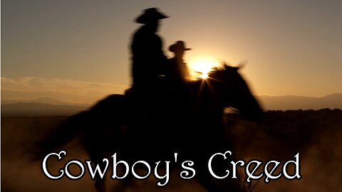 "Cowboy's Creed" - Country Western Song