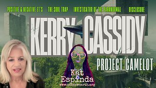 EP. 150 - Positive and Negative ET's/Adrenochrome/Disclosure - Kerry Cassidy with Project Camelot