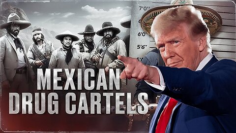 'Donald Trump's War On The 'Mexican' Drug Cartels & Modernized 'Mexican' Organized Crime Running 'Mexico'