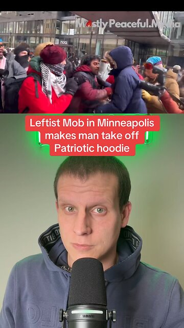 A Leftist Mob in Minneapolis, Minnesota forces a Man to take off his Patriotic hoodie