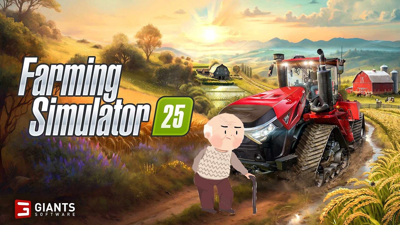 Old man streams Farming Simulator 25 poorly