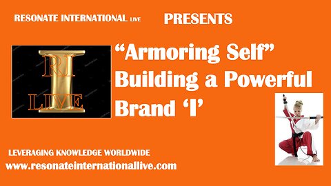 “Armoring Self” Building a Powerful Brand 'I’