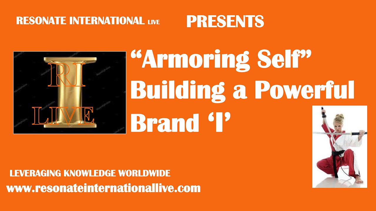 “Armoring Self” Building a Powerful Brand 'I’