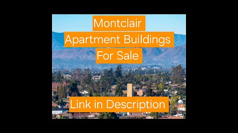 Montclair - Apartment Buildings For Sale 🏢