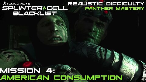 Splinter Cell: Blacklist - Mission 4: American Consumption |Panther Mastery (Realistic Difficulty)