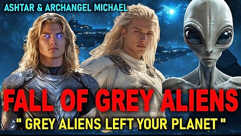 🚨 ASHTAR & AA MICHAEL 🚨 The GREYS ARE GONE — the news we've been waiting for is here! 🌌🛸 (12)