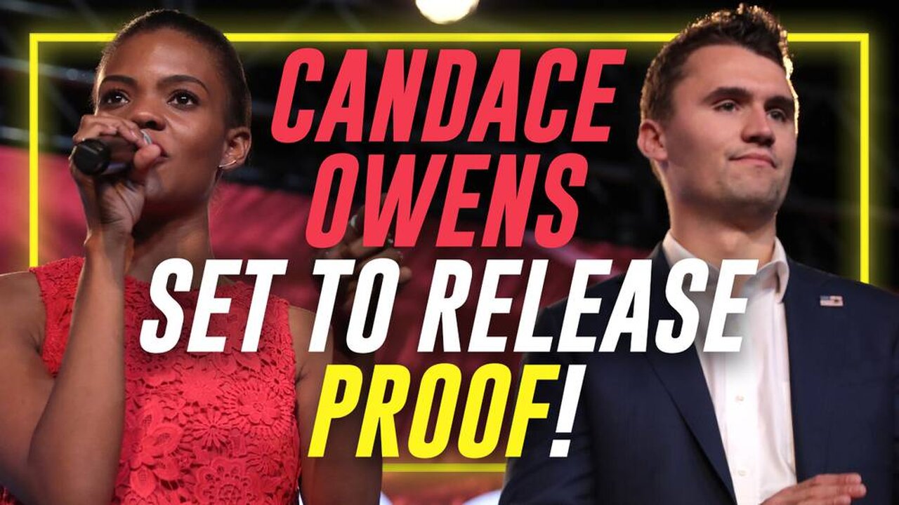 BREAKING: Candace Owens Set To Release PROOF That Charlie Kirk Feared For His Life