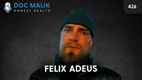 #426 Free Version - Felix Adeus: The Divine Misfit on Reality, Christ, and Consciousness