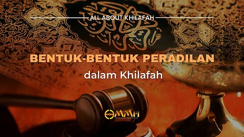 Bentuk-bentuk Peradilan dalam Khilafah | All About Khilafah