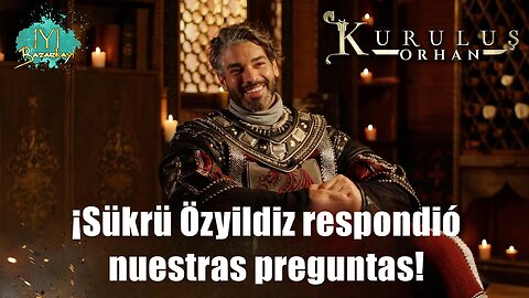 ¡Şükrü Özyıldız respondió nuestras preguntas!