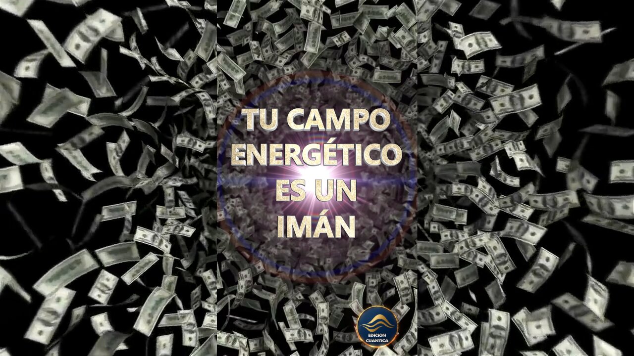 TU CAMPO ENERGÉTICO ES UN IMÁN