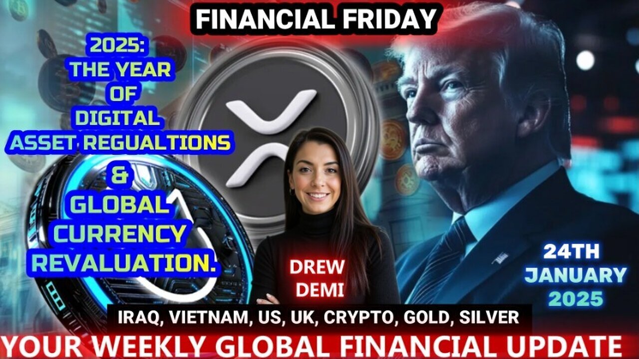 THE YEAR OF DIGITAL ASSET REGULATIONS & GLOBAL CURRENCY REVALUATION WITH DREW DEMI