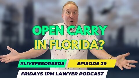 #LiveFeedReeds - Lawyer Podcast - Episode 28 - To Carry or Not to Carry