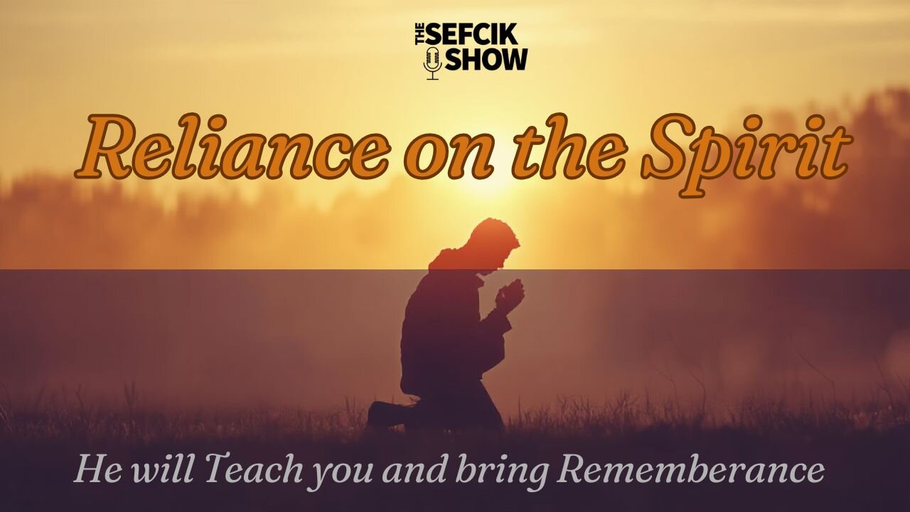 Reliance on the Spirit