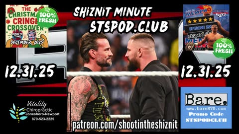 SHIZNIT MINUTE 12.31.25 - BT TALKS BRON VS PUNK!