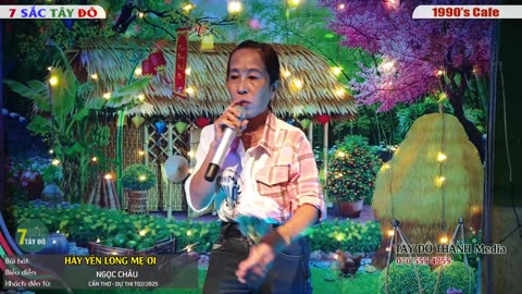 HÃY YÊN LÒNG MẸ ƠI- NGỌC CHÂU - 7 Sắc Tây Đô