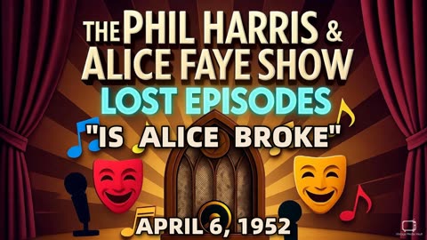 Phil Harris & Alice Faye Show - Is Alice Broke (April 6, 1952) Lost Episode | Classic Radio Comedy