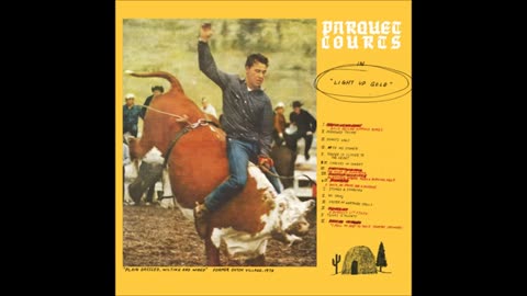 PARQUET COURTS - Light Up Gold