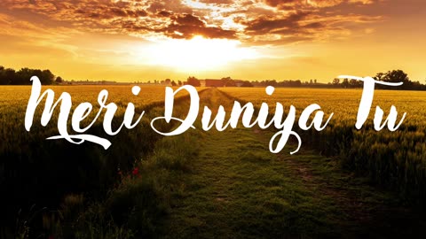 Meri Duniya Tu – Heartfelt Hindi Lo-Fi Love Song