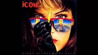 Icon - Right Between the Eyes (80s Hair Metal 1989 Album)