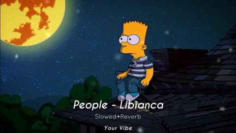 People - Libianca Slowed+Reverb English Song YourVibe
