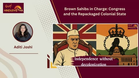 Brown Sahibs in Charge: Congress and the Repackaged Colonial State