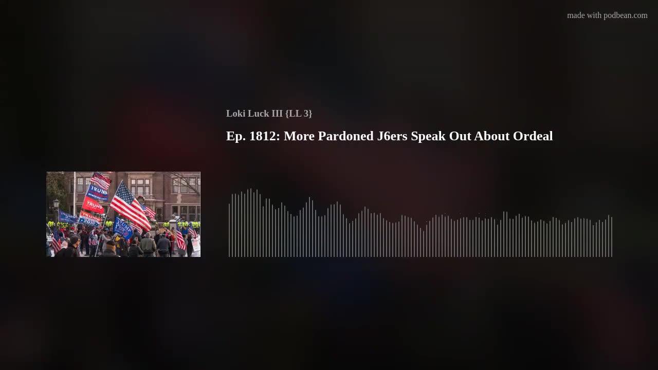 Ep. 1812: More Pardoned J6ers Speak Out About Ordeal