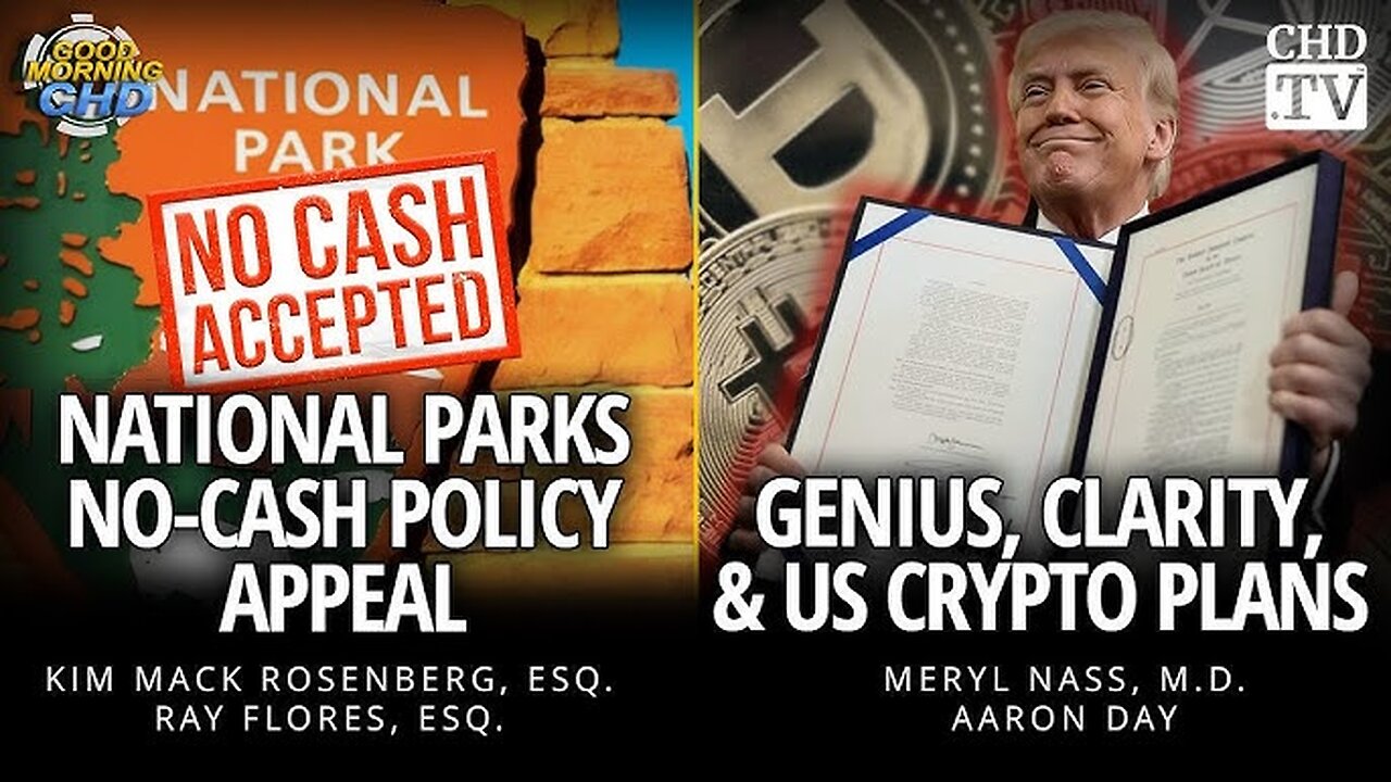 National Parks No-Cash Policy Appeal + GENIUS, Clarity, & US Crypto Plans