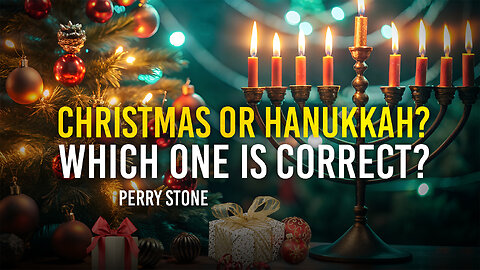 Christmas Or Hanukkah? Which One Is Correct? | Perry Stone