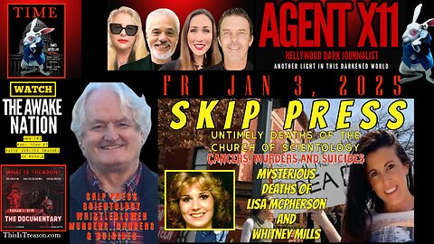 AGENT X11: EP. 88: SKIP PRESS: UNTIMELY DEATHS OF THE CHURCH OF SCIENTOLOGY