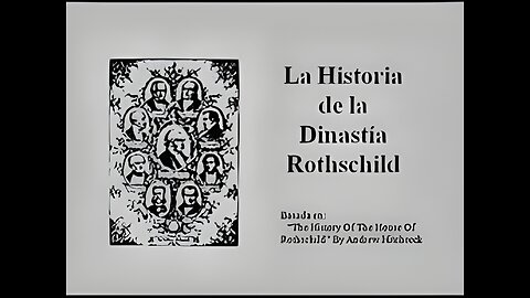 La historia de la dinastía Rothschild - Luis Ravizza - Completo