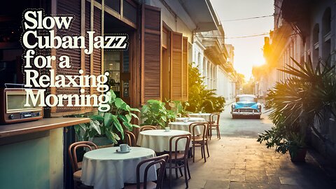 Relaxing Morning Jazz: Slow Havana Cuban Jazz in a Sunny Café ☕🎶