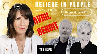 EP. 139: BELIEVE IN PEOPLE. Meet Avril Benoit