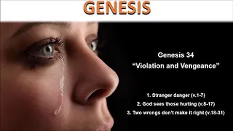 Genesis 34 “Violation & Vengeance” (Warning: For Adults Only) Calvary Chapel Fergus Falls