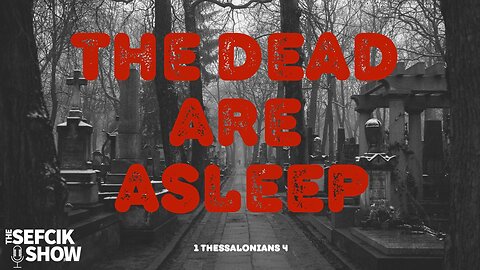 The Dead Are Asleep