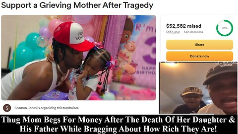 Thug Mom Uses Murdered Rapper Boyfriend & Daughter To Enrich Her Life With Gofundme Scam!