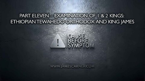 Part Eleven – Examination of 1 & 2 Kings: Ethiopian Tewahedo Orthodox and King James