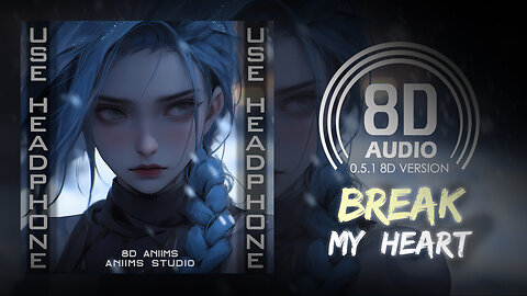 Slushii & sapientdream - Break My Heart (8D AUDIO) 🎧