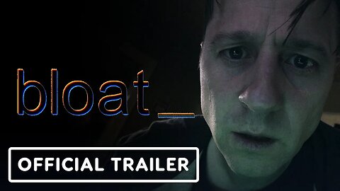 Bloat - Trailer