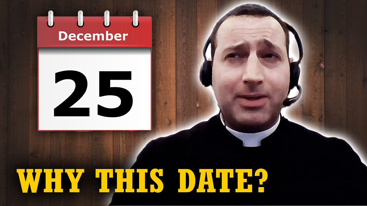 Unraveling the Origins of the Christmas Date (Fr. William Rock FSSP)