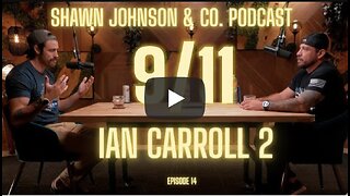 Ian Carroll Discusses 9/11: CIA Cover-Ups, Israeli Deep State, and Controlled Demolitions