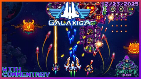 Thorgorath Plays - GALAXIGA (2019) (With Commentary), 12-23-2025
